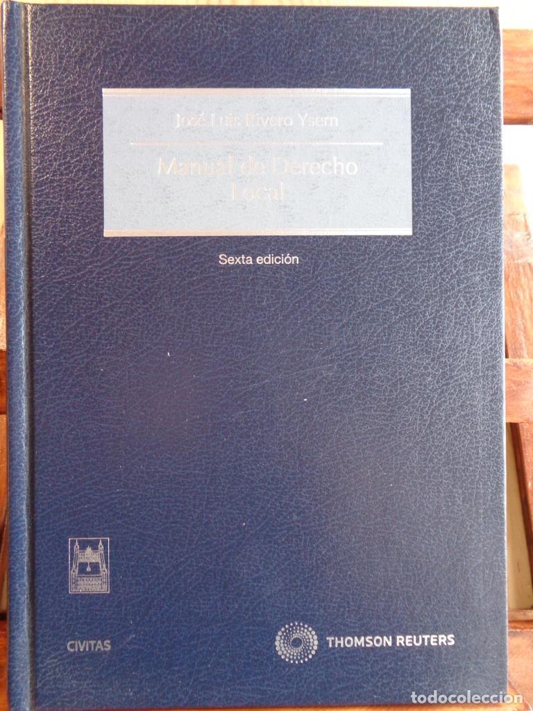 Libros: MANUAL DE DERECHO LOCAL (Sexta Edici&oacute;n). - JOS&Eacute; LUIS RIVERO YSERN - Foto 1