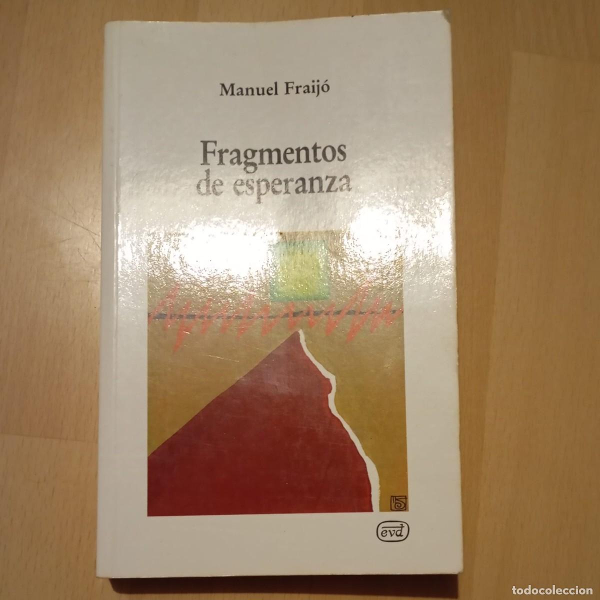 Libros: FRAGMENTOS DE ESPERANZA - MANUEL FRAIJ&Oacute; - Foto 1