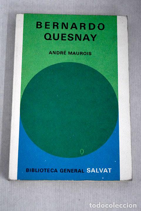 Libros: Bernardo Quesnay: Maurois, Andr&eacute;.- Maurois, Andr&eacute; - Foto 1