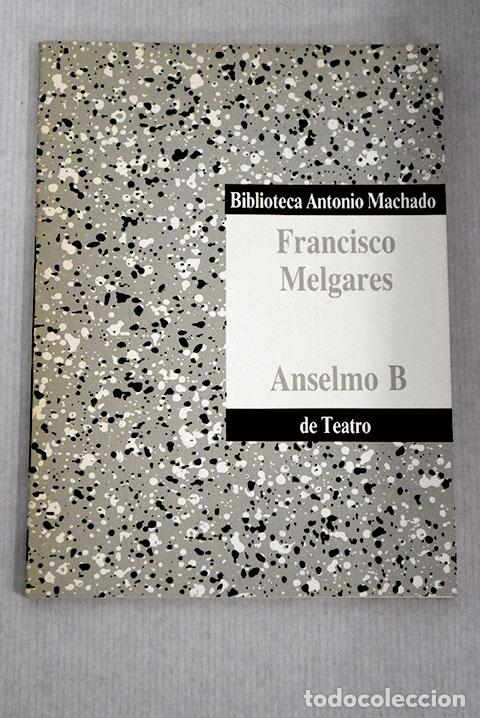 Libros: Anselmo B: Melgares, Francisco.- Melgares, Francisco - Foto 1
