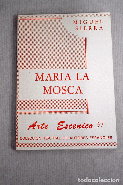 Libros: Mar&iacute;a la Mosca: Sierra, Miguel.- Sierra, Miguel - Foto 1