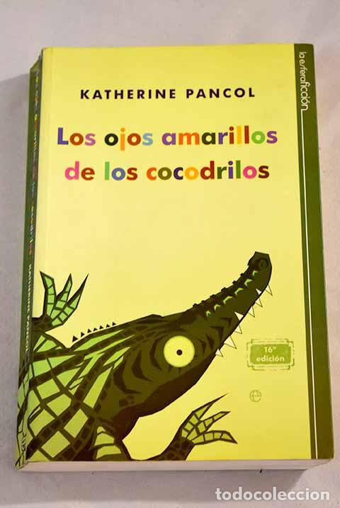 Libros: Los ojos amarillos de los cocodrilos.- Pancol, Katherine - Foto 1