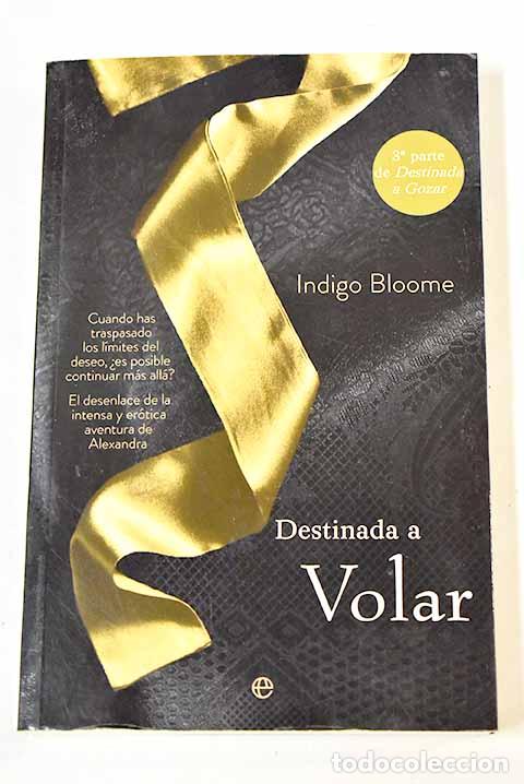 Libros: Destinada a volar: Bloome, Indigo.- Bloome, Indigo - Foto 1