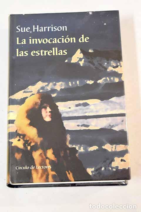Libros: La invocaci&oacute;n de las estrellas.- Harrison, Sue - Foto 1