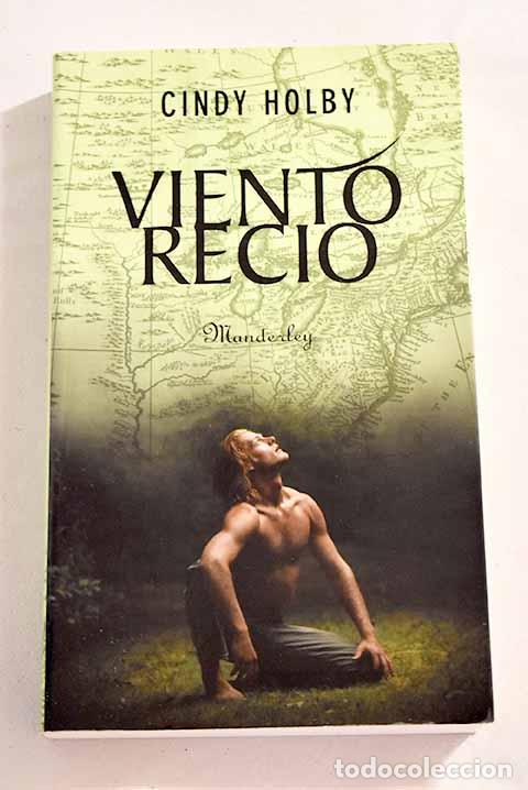 Libros: Viento recio: Holby, Cindy.- Holby, Cindy - Foto 1