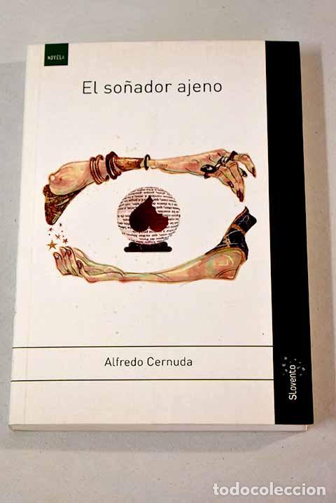 Libros: El so&ntilde;ador ajeno: Cernuda, Alfredo.- Cernuda, Alfredo - Foto 1