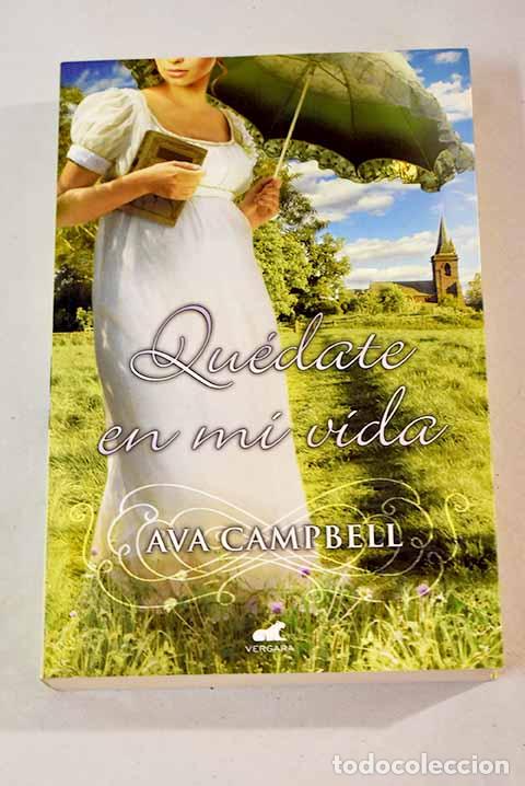 Libros: Qu&eacute;date en mi vida: Campbell, Ava.- Campbell, Ava - Foto 1