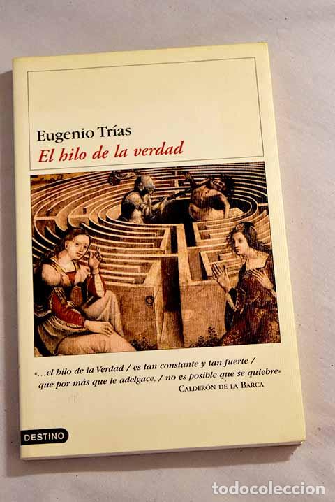 Libros: El hilo de la verdad.- Tr&iacute;as, Eugenio - Foto 1