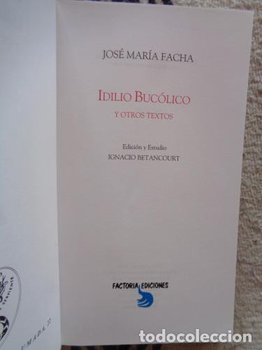 Libros: FACHA, JOS&Eacute; MARIA - Idilio buc&oacute;lico y otros textos - Foto 2
