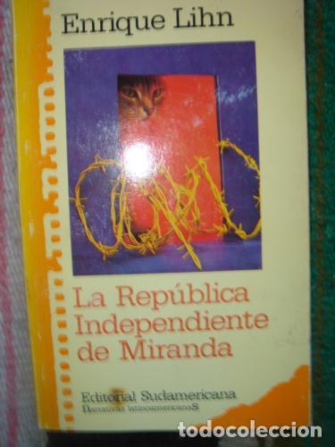Libros: LIHN, ENRIQUE - La Rep&uacute;blica independiente de Miranda - Foto 1