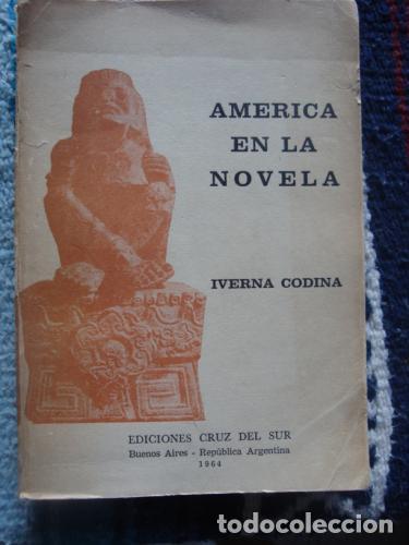 Libros: CODINA, IVERNA - Am&eacute;rica en la novela - Foto 1