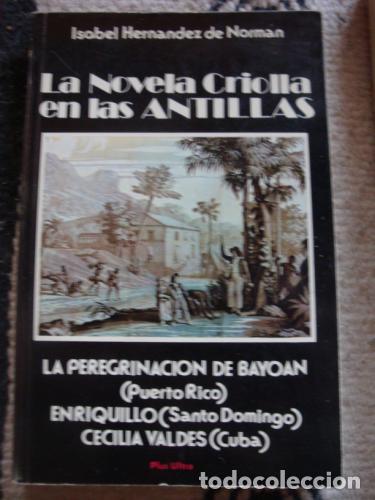 Libros: HERN&Aacute;NDEZ DE NORMAN, ISABEL - La novela criolla en las Antillas - Foto 1