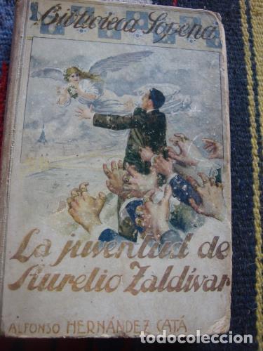 Libros: HERN&Aacute;NDEZ-CAT&Aacute;, ALFONSO - La juventud de Aurelio Zald&iacute;var - Foto 1