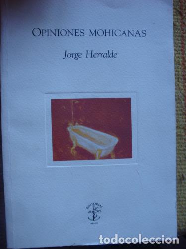Libros: HERRALDE, JORGE - Opiniones mohicanas - Foto 1