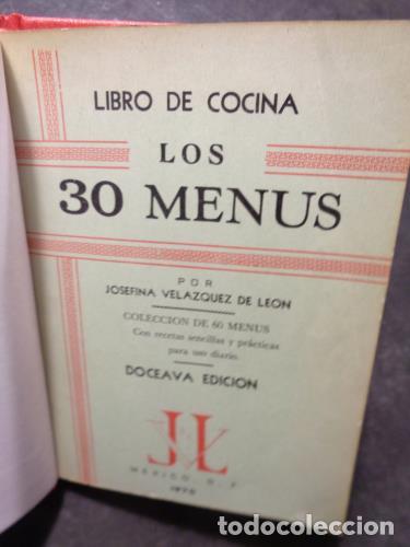 Libros: VELAZQUEZ DE LEON DE GONZALEZ, JOSEFINA - Los treinta men&uacute;s. 1970. Selecci&oacute;n de Recetas de Cocina Se