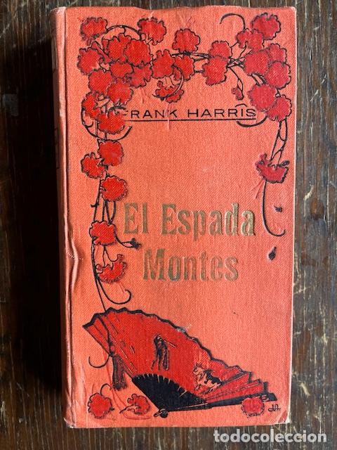Libros: HARRIS, FRANK - El espada montes - Foto 1