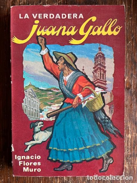 Libros: FLORES MURO, IGNACIO - La verdadera Juana Gallo - Foto 1