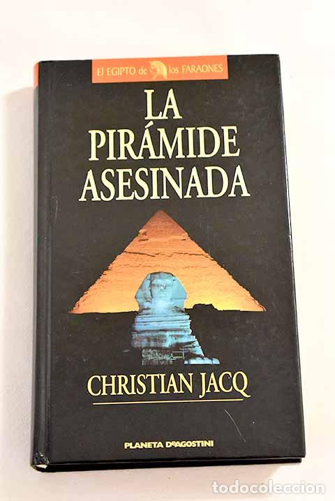Libros: La pir&aacute;mide asesinada.- Jacq, Christian - Foto 1