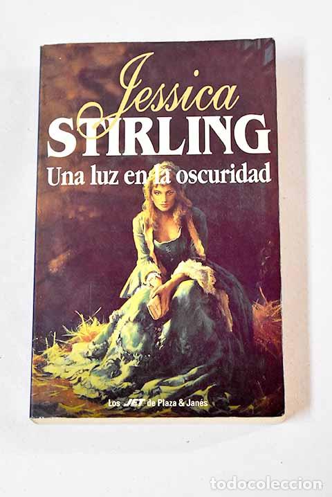 Libros: Una luz en la oscuridad.- Stirling, Jessica - Foto 1