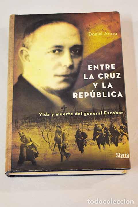 Libros: Entre la cruz y la Rep&uacute;blica.- Arasa, Daniel - Foto 1