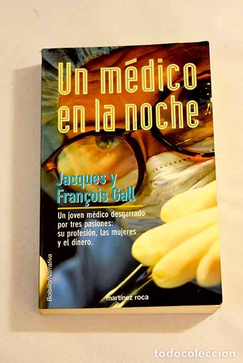 Libros: Un m&eacute;dico en la noche.- Gall, Jacques - Foto 1