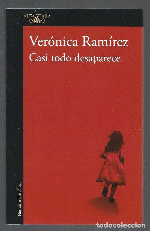 Libros: CASI TODO DESAPARECE - RAMIREZ, VERONICA - Foto 1