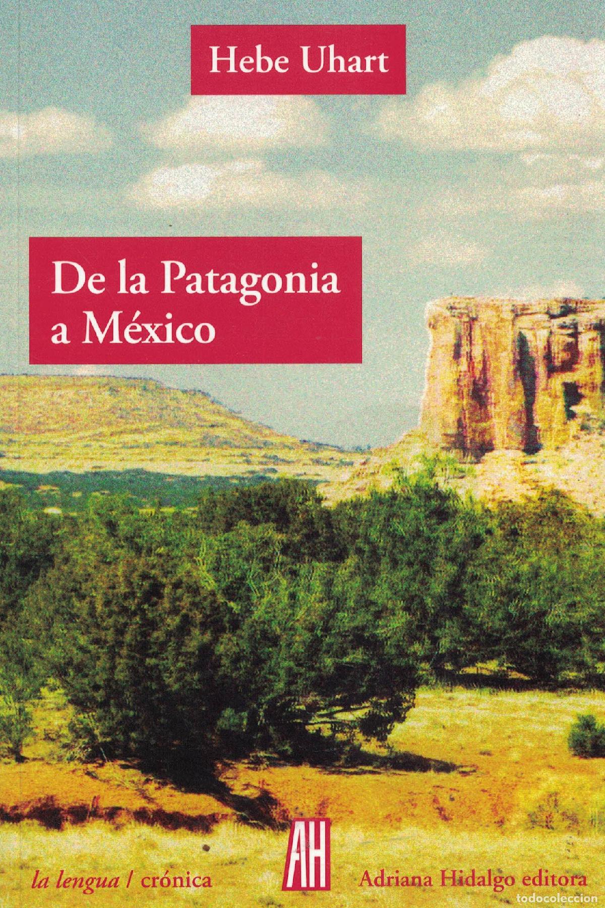 Libros: De la Patagonia a M&eacute;xico - Hebe Uhart - Foto 1