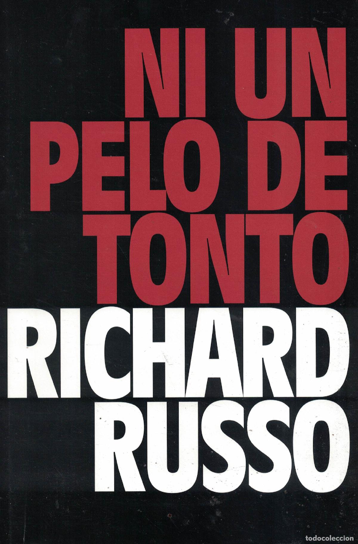 Libros: Ni un pelo de tonto - Richard Russo - Foto 1