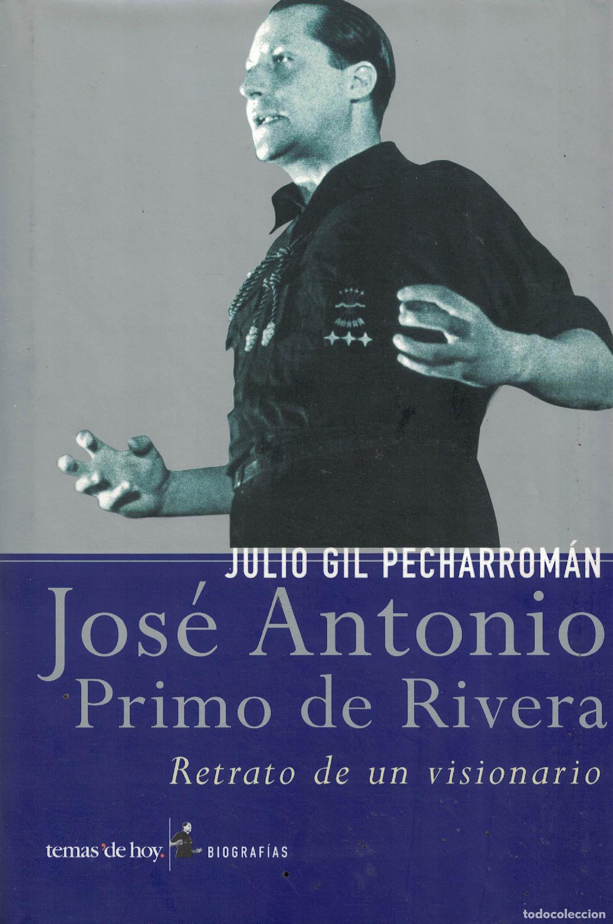 Libros: Jos&eacute; Antonio Primo de Rivera - Julio Gil Pecharroman - Foto 1