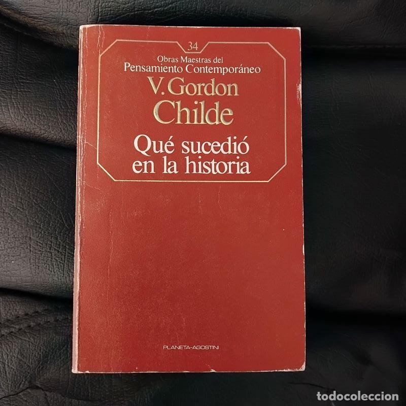 Libros: &iquest;Qu&eacute; sucedi&oacute; en la historia? - V. Gordon Childe - Foto 1