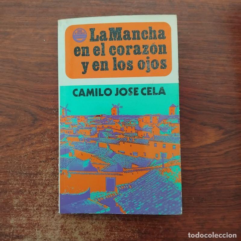 Libros: La Mancha en el coraz&oacute;n y en los ojos - Camilo Jos&eacute; Cela - Foto 1