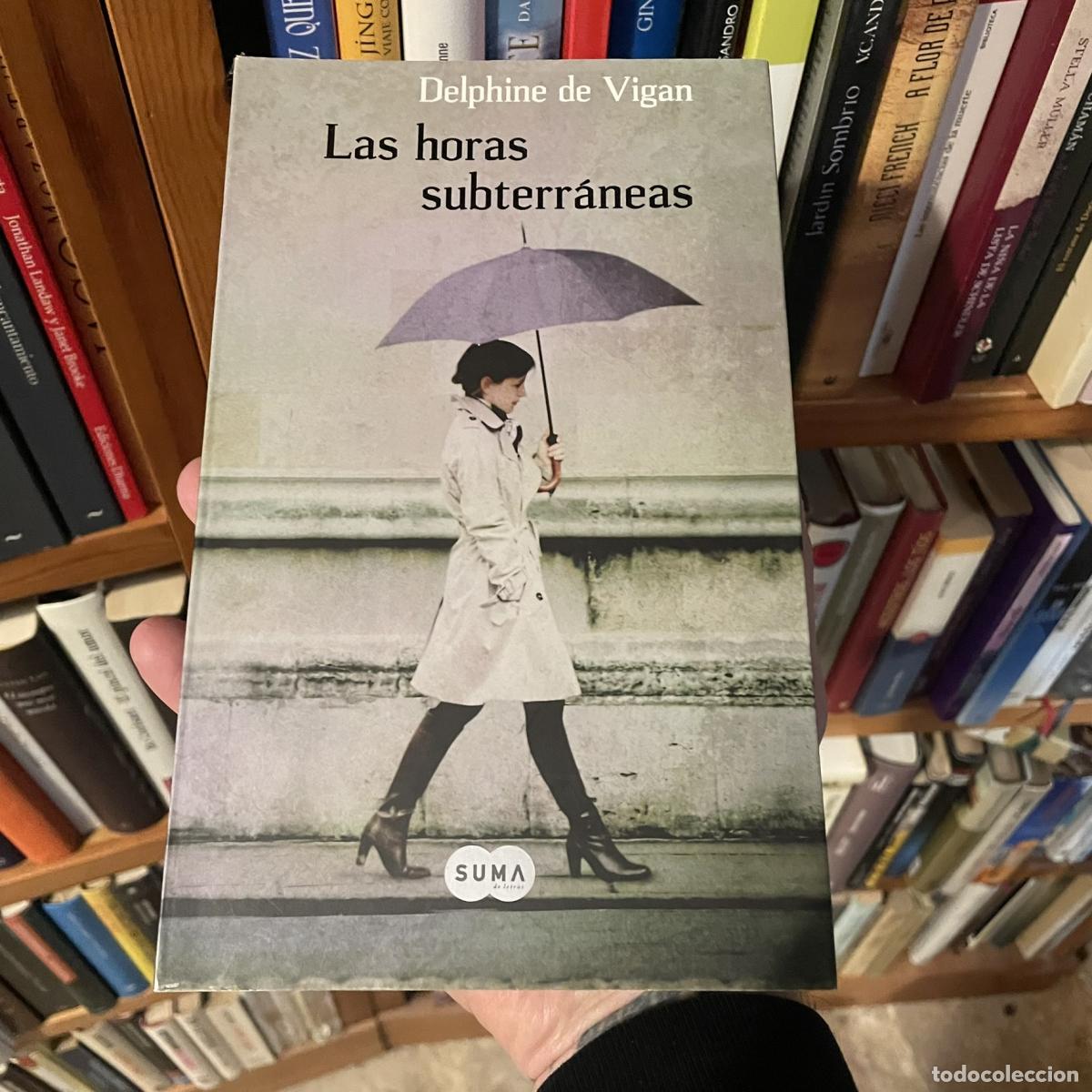 Libros: Las horas subterr&aacute;neas - Delphine de Vigan - Foto 1