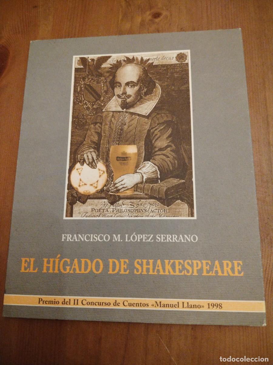 Libros: El h&iacute;gado de Shakespeare -Francisco M. L&oacute;pez Serrano - Foto 1