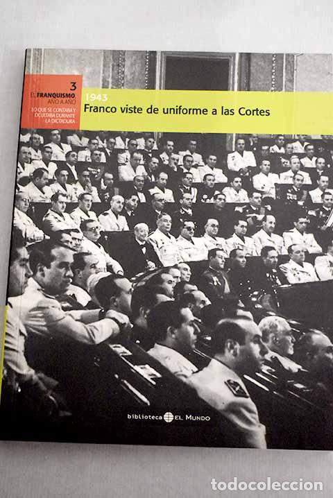 Libros: 1943: Franco viste de uniforme a las Cortes - Foto 1