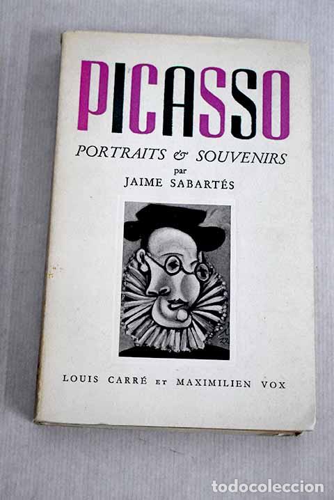 Libros: Picasso: Portraits et souvenirs.- Sabartes, Jaime