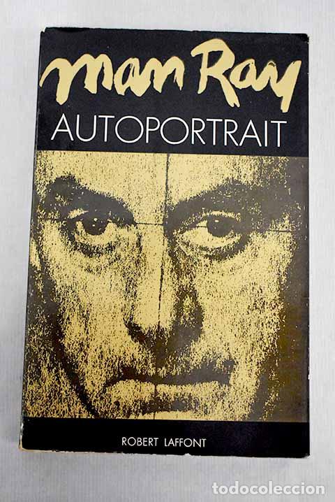 Libros: Autoportrait: Ray, Man.- Ray, Man - Foto 1