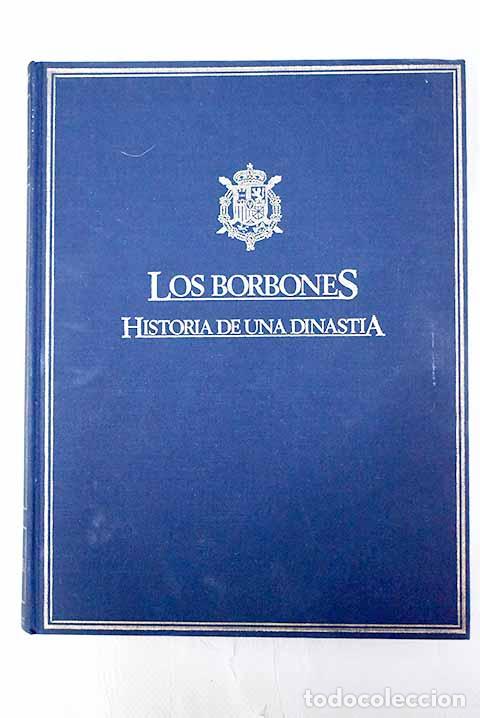 Libros: Los Borbones: historia de una dinast&iacute;a - Foto 1