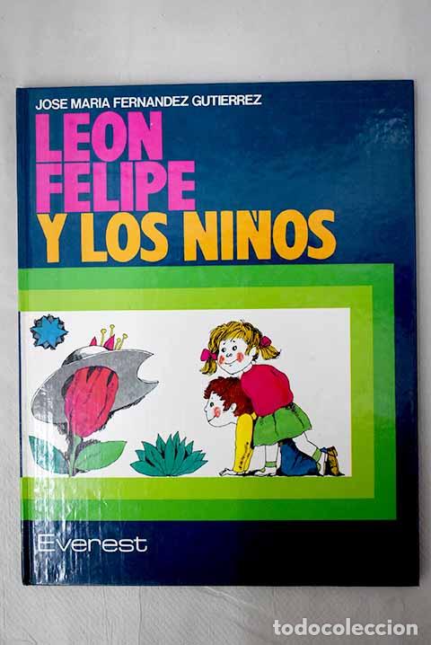 Libros: Le&oacute;n Felipe y los ni&ntilde;os.- Felipe, Le&oacute;n - Foto 1