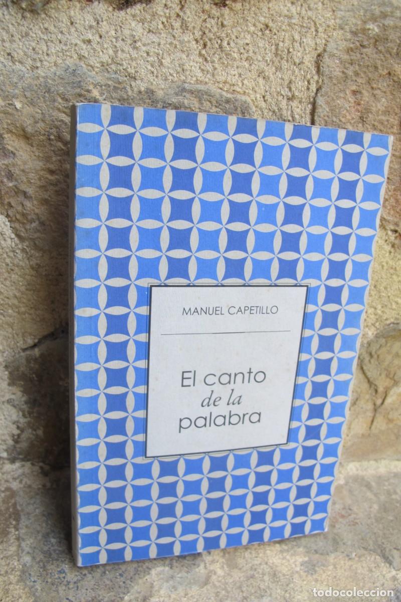 Libros: EL CANTO DE LA PALABRA. MANUEL CAPETILLO - Foto 1