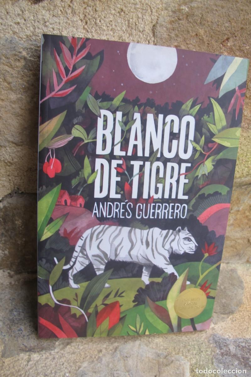 Libros: BLANCO DE TIGRE. ANDRES GUERRERO. PREMIO GRAN ANGULAR - Foto 1