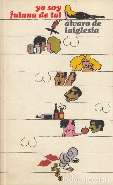 Libros: YO SOY FULANA DE TAL - DE LAIGLESIA, &Aacute;LVARO - Foto 1