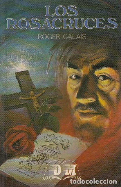 Libros: LOS ROSACRUCES - CALAIS, ROGER - Foto 1