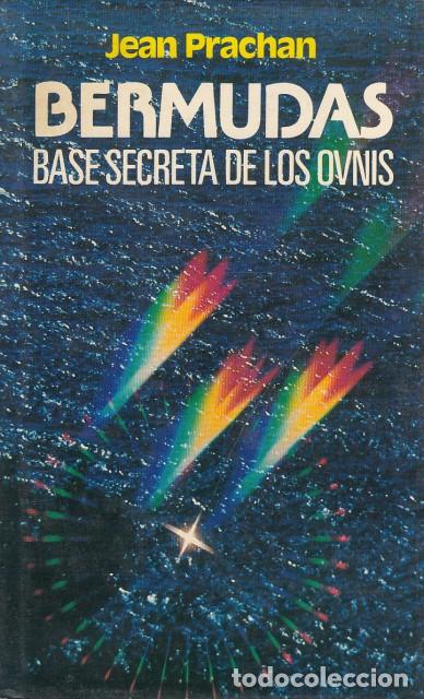 Libros: BERMUDAS. BASE SECRETA DE LOS OVNIS - PRACHAN, JEAN - Foto 1