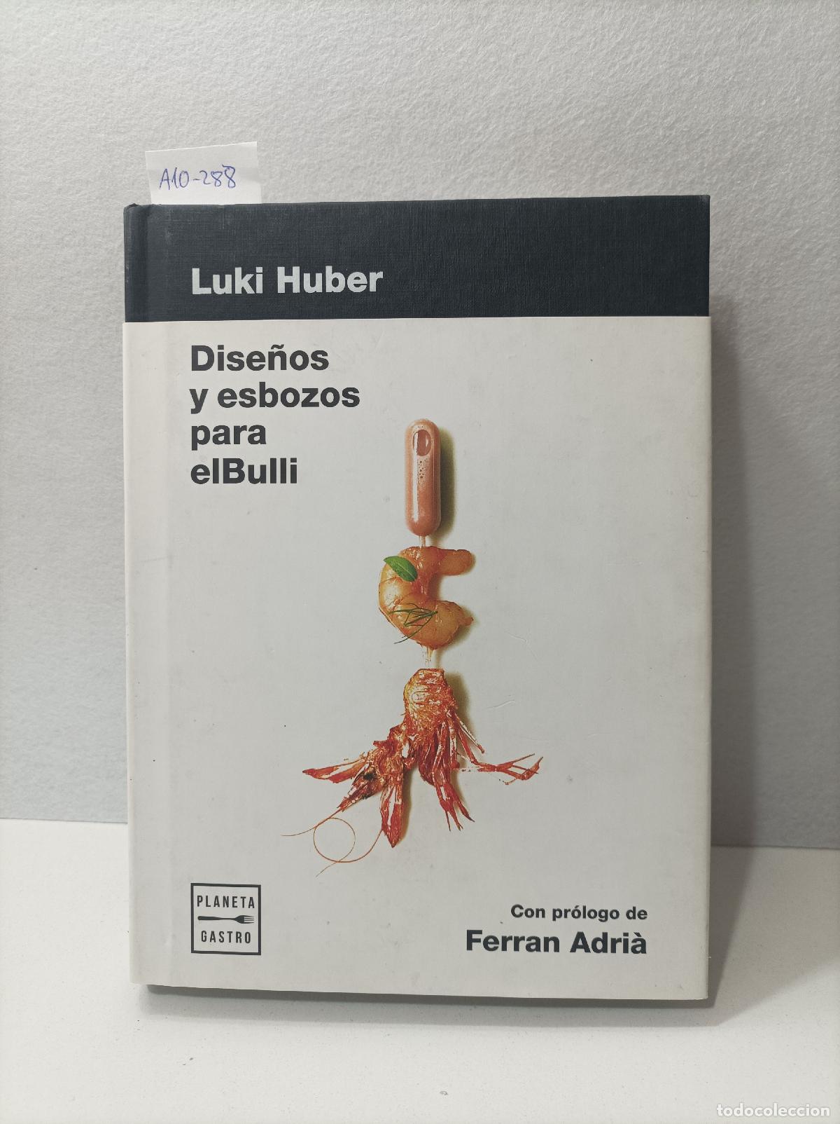 Libri di seconda mano: HUBER, Luiki: - Dise&ntilde;os y esbozos para elBulli.