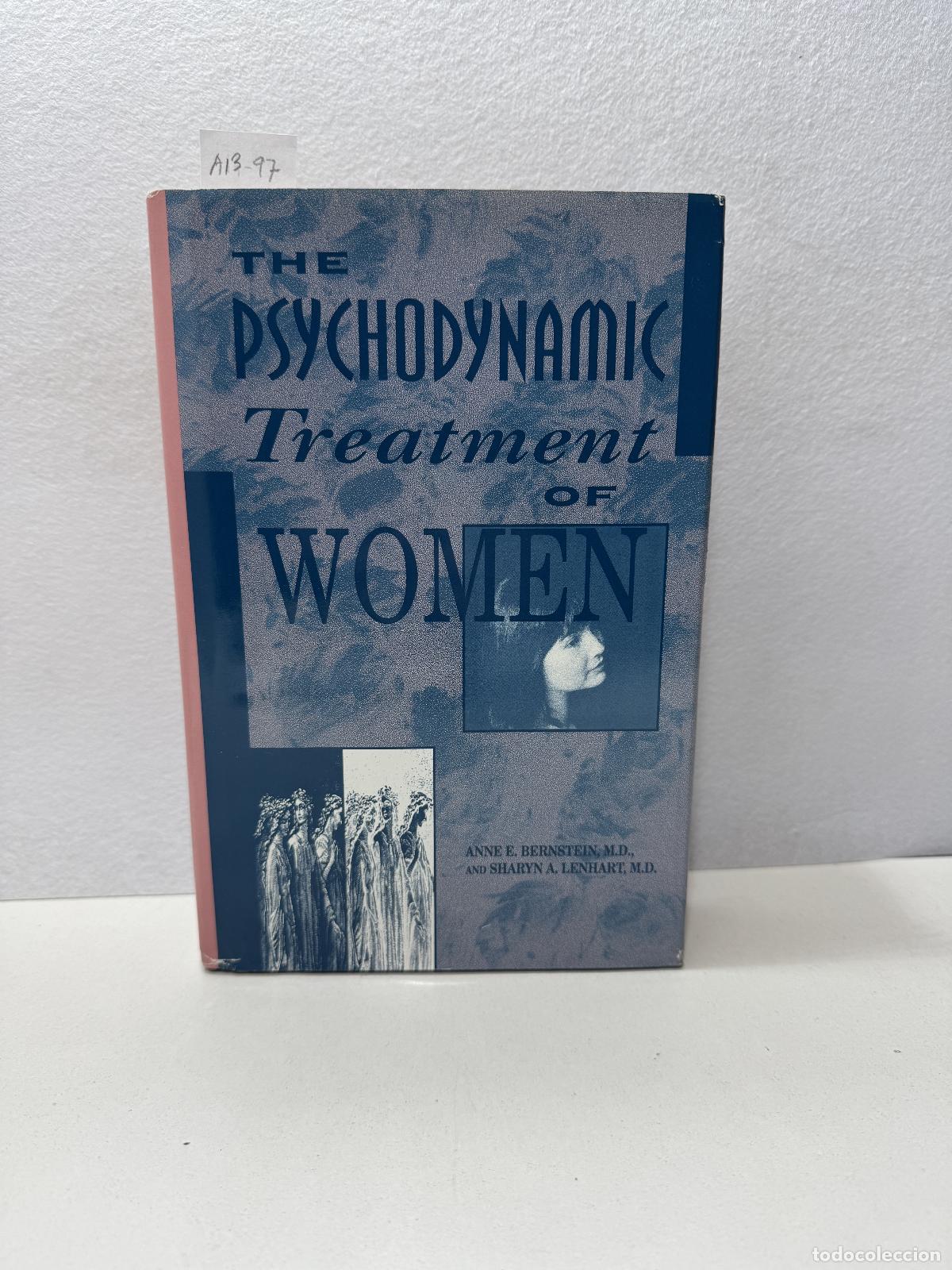 Libros: BERNSTEIN, Anne E.; LENHART, Sharyn A.: - The psychodynamic treatment of women.