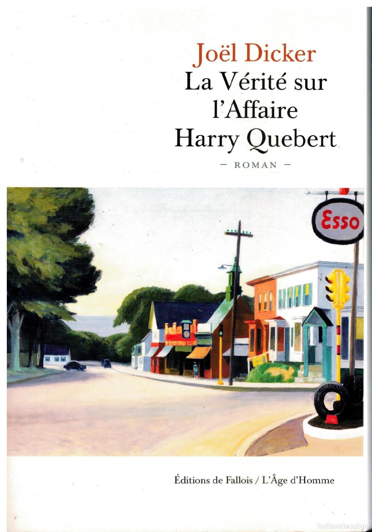 Libros: LA V&Eacute;RIT&Eacute; SUR L&acute;AFFAIRE HARRY QUEBERT. Roman. - Foto 1