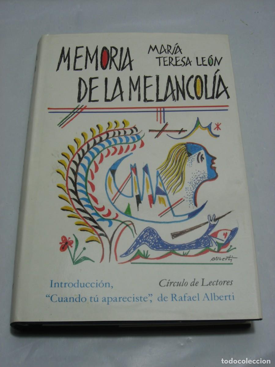 Libros: MEMORIA DE LA MELANCOL&Iacute;A - Mar&iacute;a Teresa Le&oacute;n - Foto 1