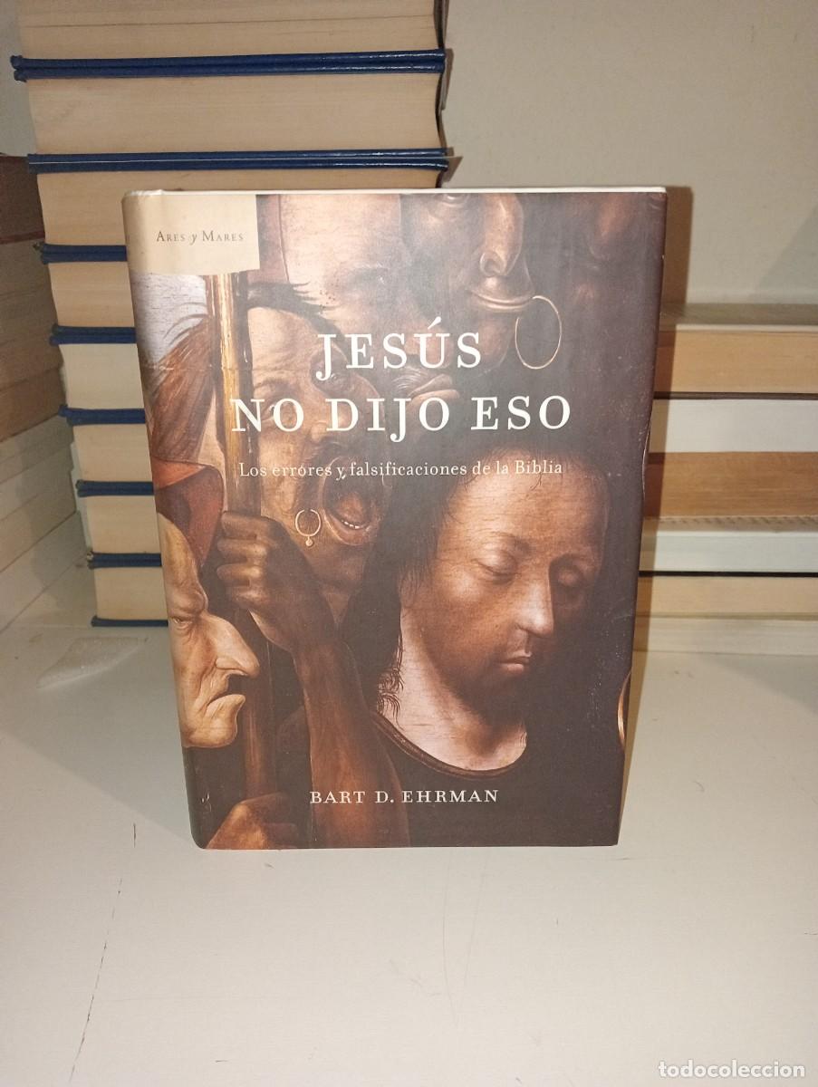Libros: Jes&uacute;s no dijo eso. Bart D. Ehrman - Foto 1