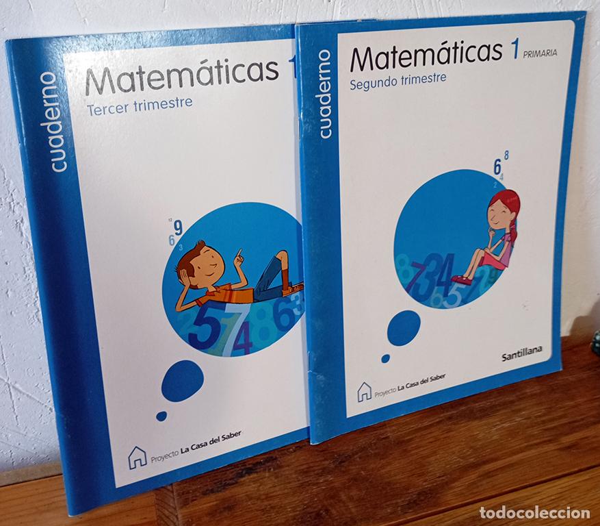 Libros: CUADERNO MATEM&Aacute;TICAS 1. 2&ordm; y 3&ordm; Trimestre. PRIMARIA. Proyecto La Casa del Saber.