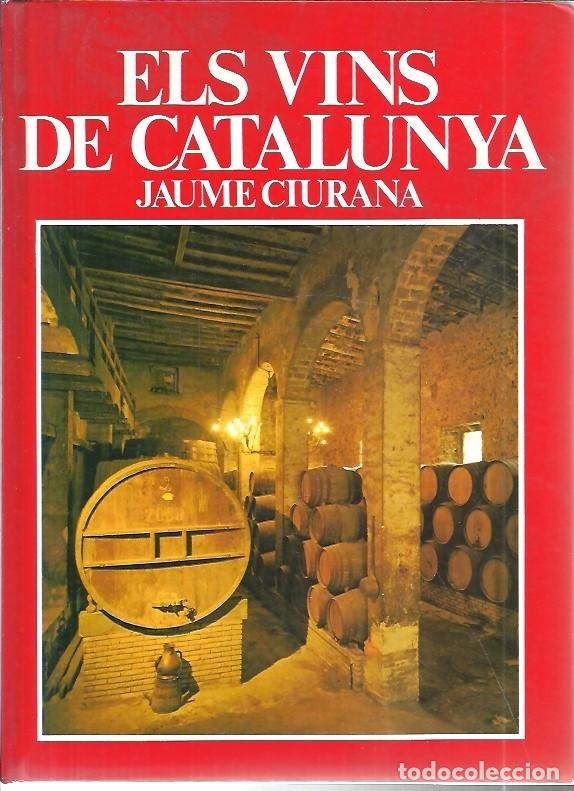 Libros: ELS VINS DE CATALUNYA JAUME CIURANA - Foto 1